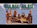 Bülbül Ailesi (1976) - Tek Parça  (Halit Akçatepe & Nevra Serezli)