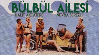 Bülbül Ailesi (1976) - Tek Parça (Halit Akçatepe & Nevra Serezli) Bülbül Ailesi (1976) - Tek Parça (Halit Akçatepe & Nevra Serezli)