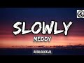 Meddy - Slowly Official Lyrics Video