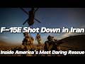 Shot Down in Iran: Inside America’s Most Daring Rescue