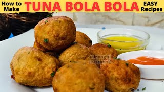 TUNA BOLA BOLA | HOMEMADE Tuna Fish Balls | Century Tuna BALLS | How To Cook Tuna Bola Bola