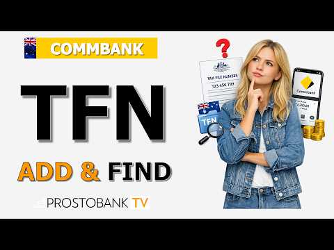 How to Find and Add Tax File Number (TFN) on CommBank: Avoid 47% Tax Trap!