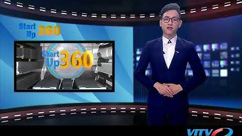 VITV - Startup 360 - Công nghiêp 4.0: Thách thức bảo mật an ninh mạng