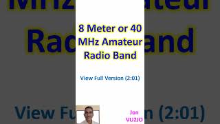 8 Meter or 40 MHz Amateur Radio Band