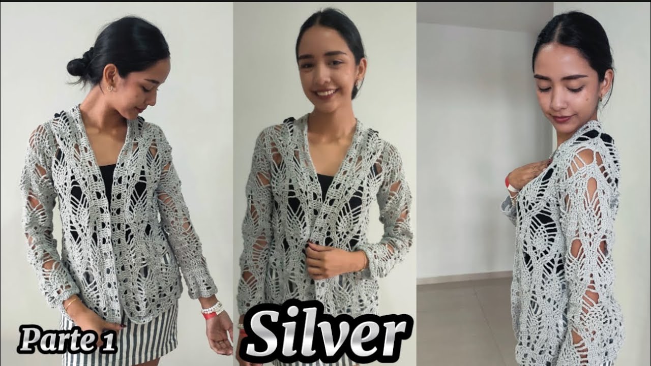 SUETER O CHAQUETA A CROCHET CON PUNTADA DE PIÑAS “SILVER” PARTE 1
