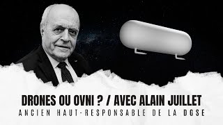 Drônes ou OVNI ? / Avec Alain Juillet
