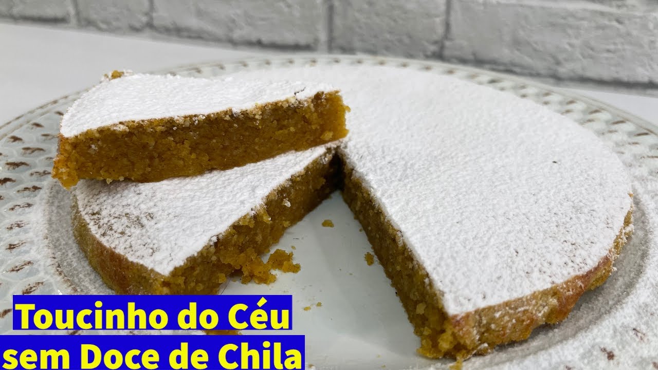Toucinho do Céu sem Doce de Chila