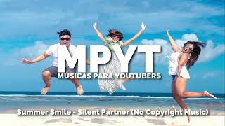 Summer Smile - Silent Partner |#3 | MPYT