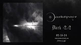 Vignette de la vidéo "DARKSPACE - "Dark -2.-2" (Official First Transmission) 2023"