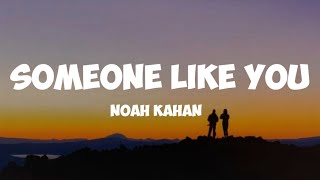 noah kahan- someone like you ( lyrics)