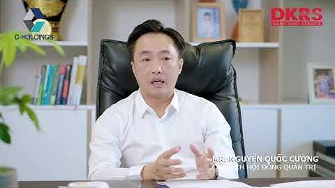 TÂM HUYẾT GỬI ĐẾN CƯ DÂN THE MAISON CỦA DOANH NHÂN NGUYỄN QUỐC CƯỜNG | C HOLDINGS| DKRS