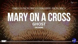 4K FWsim || Ghost: Mary On A Cross (Epic Ver.) || Stardust Pyrotechnics x Starglitters Pyrotechnics