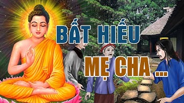 Con Cái Bất Hiếu Với Cha Mẹ sau này sẽ nhận quả báo gì? Những Câu Chuyện Nhân Quả Thấm Từng câu chữ