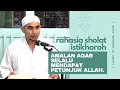 Sholat Istikhoroh: Amalan Agar Selalu Mendapat Petunjuk Allah Dalam Islam | Habib Muhammad Al-Habsyi