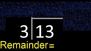 Divide 13 By 3  Remainder  Quotient   Division With 1 Digit Divisors   How To Do Division