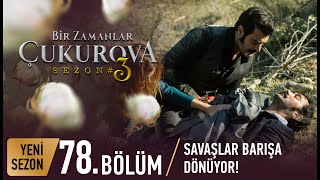 Bir Zamanlar Çukurova 78. Bölüm