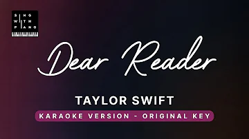 Dear Reader - Taylor Swift (Original Key Karaoke) - Piano Instrumental Cover with Lyrics