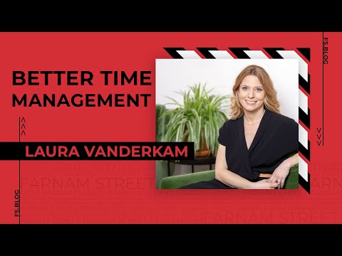 A Core Habit for Better Time Management | Laura Vanderkam