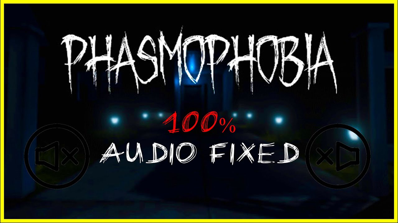 Phasmophobia ALL VOICE CHAT AND AUDIO FIXES YouTube phasmophobia-all-voice-chat-and-audio-fixes-youtube