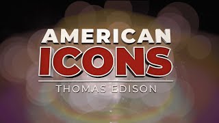 American Icons: Thomas Edison | Full Documentary