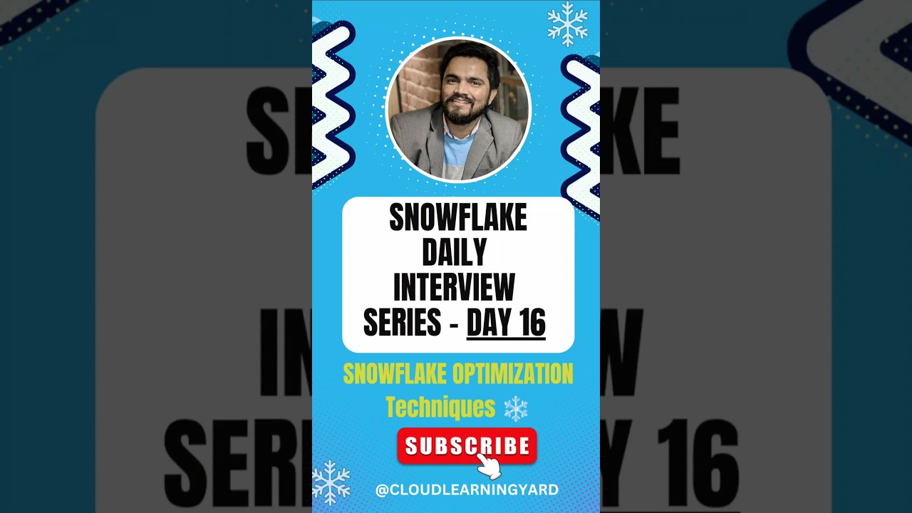 DAY 16- Snowflake Optimization Techniques 