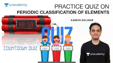 Periodic Classification of Elements | Countdown Quiz | CBSE Class 10 | Ajinkya Sir | Unacademy Quiz
