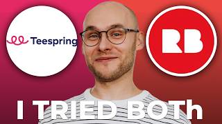 Teespring Spring vs Redbubble Review – Still Good?