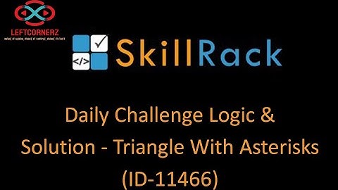 skillrack daily challenge logic and solution - triangle with asterisks (26-12-2020) [id -11466]