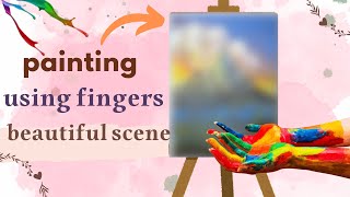 painting with fingers😨No brush challenge|Painting  for beginners/ fun with finger