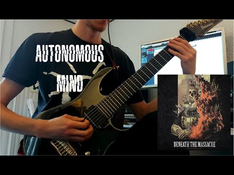 Beneath the Massacre - Autonomous Mind guitar cover