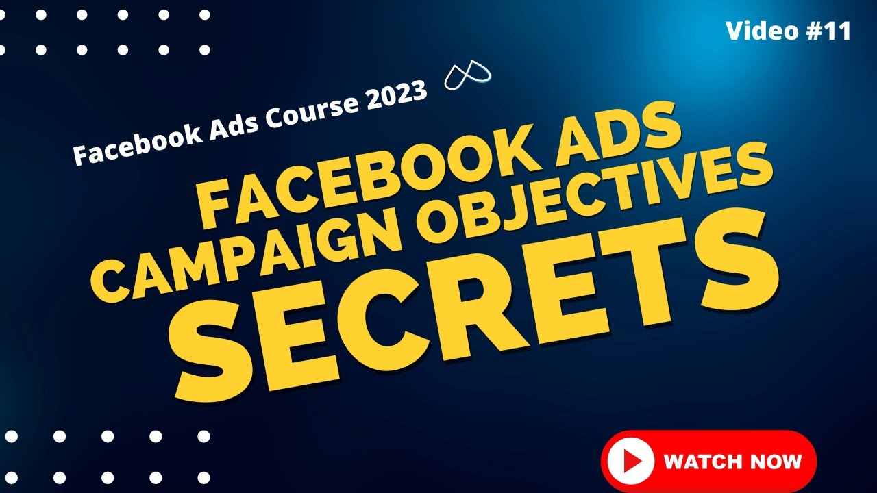 Secrets Of Facebook Ads Campaign Objectives - Best Facebook Ads Course ...