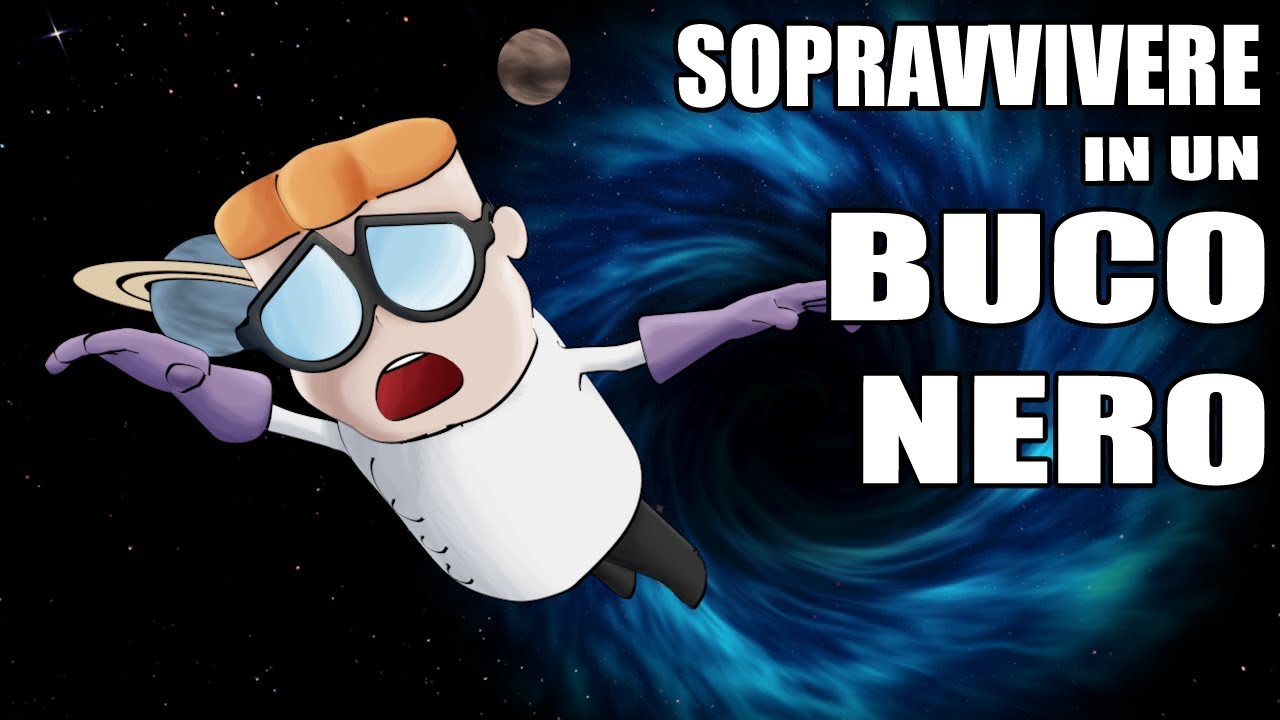 Cosa Succede Se Entri In Un Buco Nero