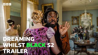 Dreaming Whilst Black - Series 2 Trailer Profile