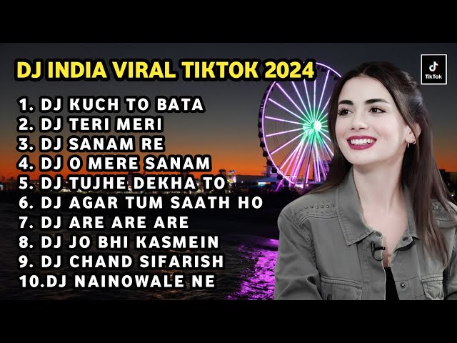 DJ INDIA VIRAL TIKTOK 2024 || KUCH TO BATA REMIX FULL BASS ALBUM class=