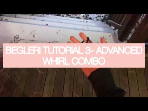 ADVANCED WHIRL COMBO | Begleri Tutorial