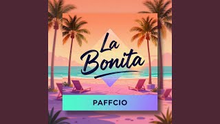La Bonita (Extended Mix) - PAFFCIO