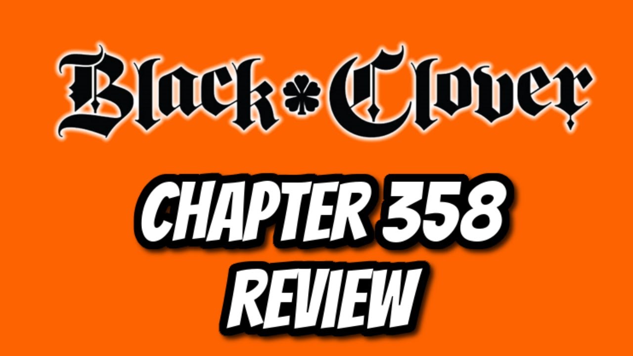 Hellfire Incarnte!!!!!! Black Clover Chapter 358 Review