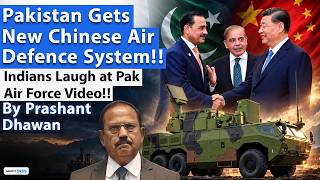 PAKISTAN GETS NEW CHINESE AIR DEFENCE SYSTEM | India Laugh at Pak Air Force Video