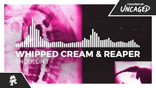 Video thumbnail of "WHIPPED CREAM & REAPER - Shouldn't [Monstercat Release]"