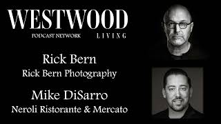 Westwood Living Podcast: Rick Bern and Mike DiSarro