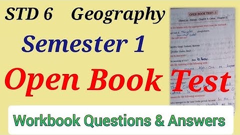 Std. 6 Geography Open Book Test - 1 Workbook Answers Semester - 1 Maharashtra Board