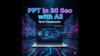 Stunning PPT in 30 seconds using AI !!! #aitools #LearnwithAi #TechClassroom #smartlearning