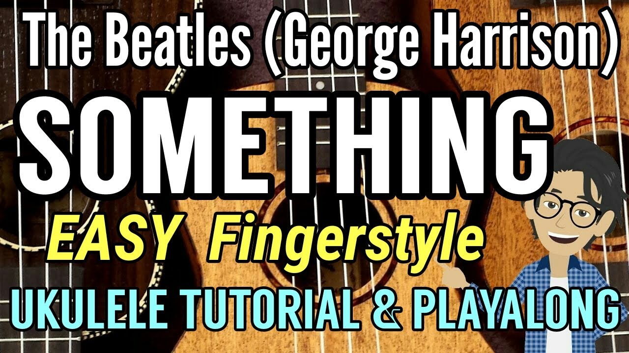 【Something】 The Beatles - Ukulele Tutorial & Play Along (cover) w/ LYRICS & CHORDS