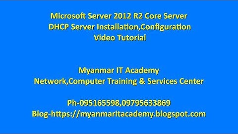 Microsoft Server 2012 R2  Core Server  DHCP Server Installation,Configuration Video Tutorial