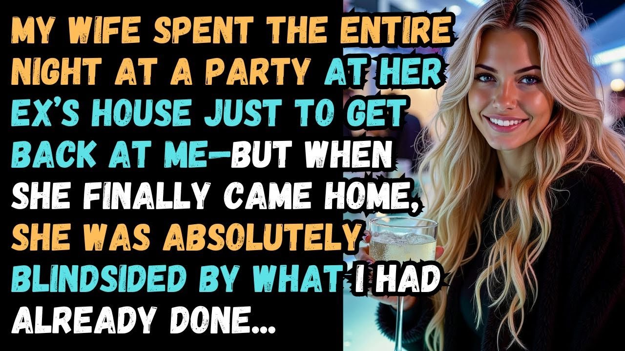 Outline Video My Wife Partied at Her Ex’s—She Came Home to a Shock. Cheating Wife Story Reddit Story