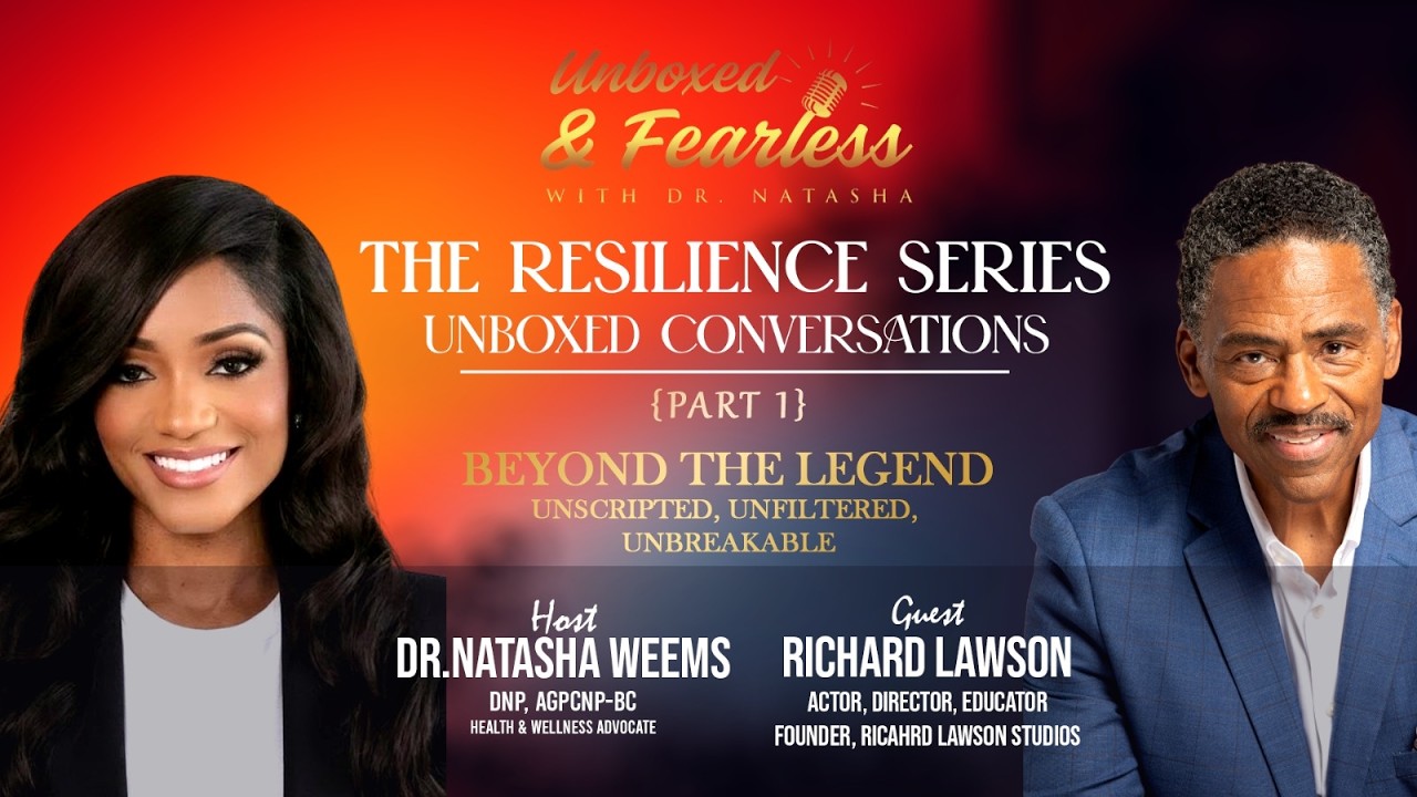 The Resilience Series - Unboxed Conversations Part 1: Beyond The Legend -  Guest Richard Lawson