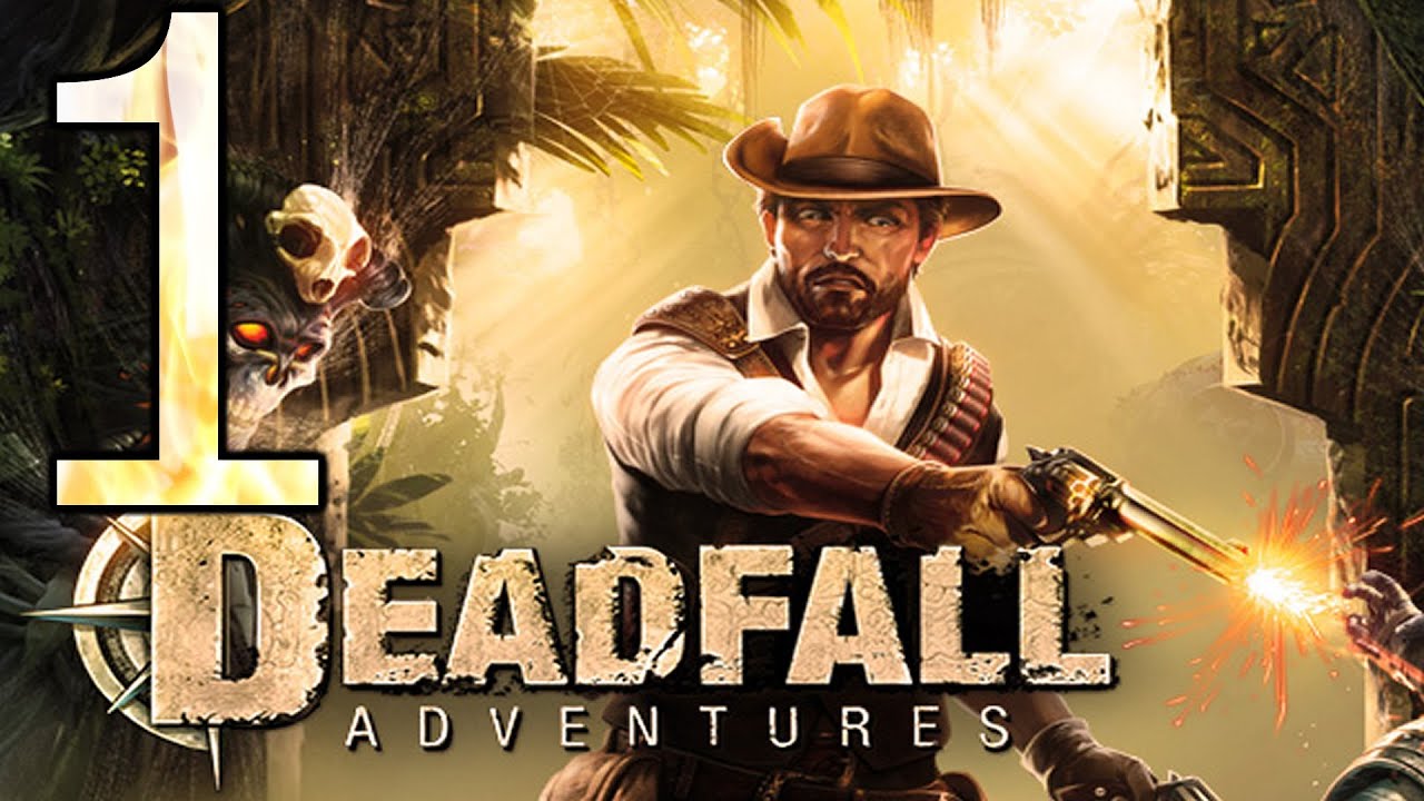 Let's Play Deadfall Adventures: Part 1