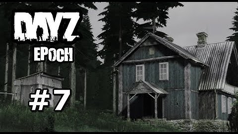 DayZ Mod: Epoch SE2 Ep 7 - Setting Up Base Part 2
