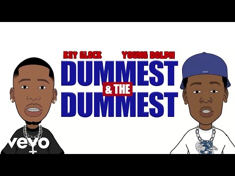 Putar Dummest & the Dummest - Key Glock