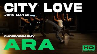 (호댄스/서울) CITY LOVE - JOHN MAYER / ARA CHOREOGRAPHY / ‪@HODanceStudio